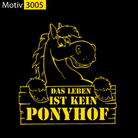 Motiv 3005 - Das Leben ist kein Ponyhof